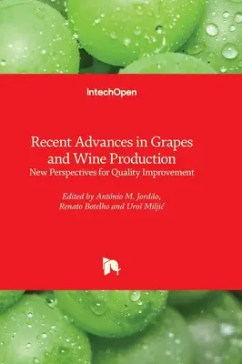 Progrès récents dans la production de raisin et de vin - Nouvelles perspectives pour l'amélioration de la qualité - Recent Advances in Grapes and Wine Production - New Perspectives for Quality Improvement