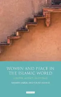 Les femmes et la paix dans le monde islamique : Genre, agence et influence - Women and Peace in the Islamic World: Gender, Agency and Influence