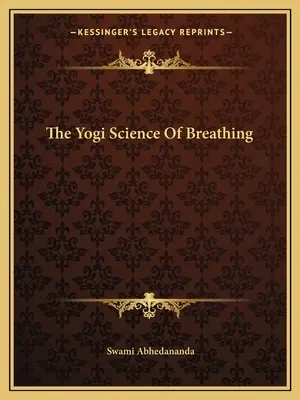 La science yogique de la respiration - The Yogi Science Of Breathing