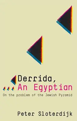 Derrida, un Égyptien : Le problème de la pyramide juive - Derrida, an Egyptian: On the Problem of the Jewish Pyramid