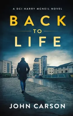 Retour à la vie : Un polar écossais - Back to Life: A Scottish Crime Thriller