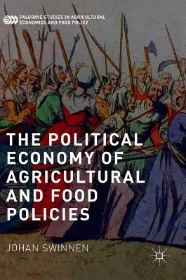 L'économie politique des politiques agricoles et alimentaires - The Political Economy of Agricultural and Food Policies