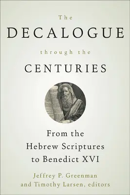 Le Décalogue à travers les siècles - The Decalogue through the Centuries