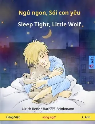 Nyuu nyong, kong shoi nyo oy - Dors bien, petit loup. Livre pour enfants bilingue (vietnamien - anglais) - Nyuu nyong, kong shoi nyo oy - Sleep Tight, Little Wolf. Bilingual Children's Book (Vietnamese - English)