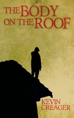 Le corps sur le toit - The Body on the Roof