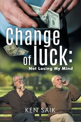 Changement de chance : Je ne perds pas la tête (Livre 4) - Change of Luck: Not Losing My Mind (Book 4)