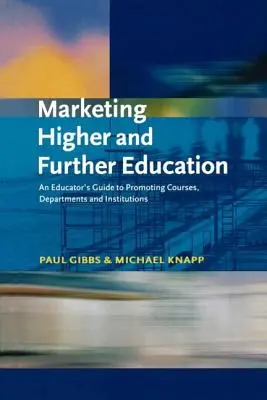 Marketing de l'enseignement supérieur et de la formation continue - Marketing Higher and Further Education