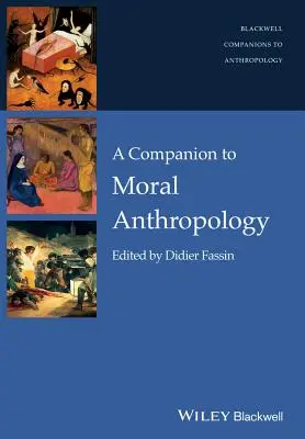 Compagnon de l'anthropologie morale - Companion to Moral Anthropolog