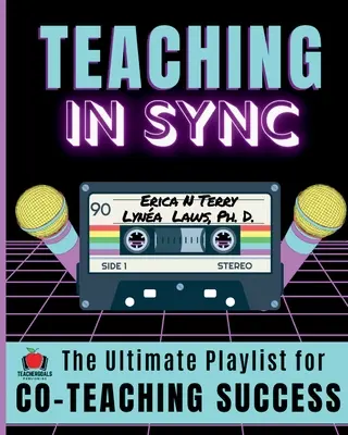 Enseigner en synchronisation : La liste de lecture ultime pour le succès du coenseignement - Teaching In Sync: The Ultimate Playlist for Co-Teaching Success