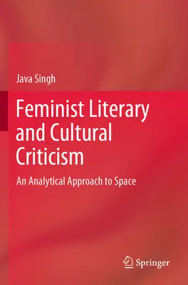 Critique littéraire et culturelle féministe : Une approche analytique de l'espace - Feminist Literary and Cultural Criticism: An Analytical Approach to Space