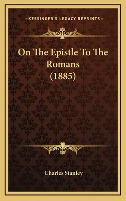 Sur l'épître aux Romains (1885) - On The Epistle To The Romans (1885)