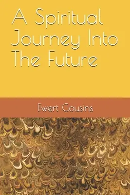 Un voyage spirituel dans le futur - A Spiritual Journey Into The Future