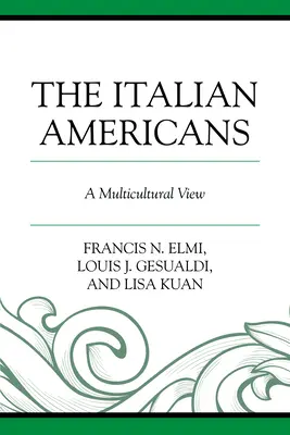 Les Italo-Américains : Une vision multiculturelle - The Italian Americans: A Multicultural View