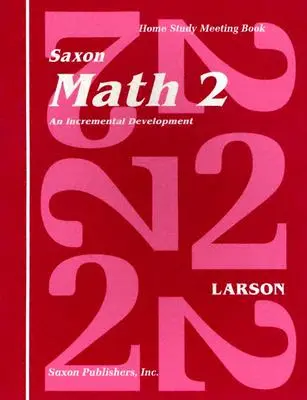 Saxon Math 2 an Incremental Development Home Study Meeting Book (en anglais) - Saxon Math 2 an Incremental Development Home Study Meeting Book