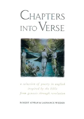 Chapitres en vers : Une sélection de poèmes en anglais inspirés par la Bible, de la Genèse à l'Apocalypse - Chapters Into Verse: A Selection of Poetry in English Inspired by the Bible from Genesis Through Revelation