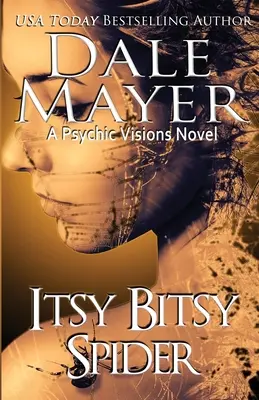 L'araignée Itsy Bitsy : Un roman de Psychic Visions - Itsy Bitsy Spider: A Psychic Visions novel