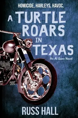 Une tortue rugit au Texas : Un roman d'Al Quinn - A Turtle Roars in Texas: An Al Quinn Novel
