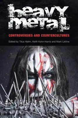 Heavy Metal : Controverses et contre-culture - Heavy Metal: Controversies and Counterculture