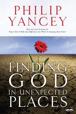 Trouver Dieu dans des endroits inattendus - Finding God in Unexpected Places