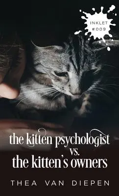 Le psychologue du chaton contre les propriétaires du chaton - The Kitten Psychologist Versus The Kitten's Owners