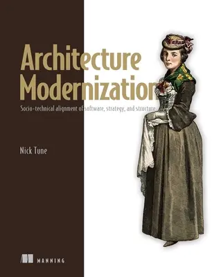 Modernisation de l'architecture : Alignement sociotechnique des logiciels, de la stratégie et de la structure - Architecture Modernization: Socio-Technical Alignment of Software, Strategy, and Structure