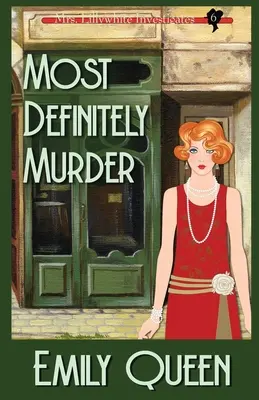 Le meurtre le plus certain : Un meurtre des années 1920 - Most Definitely Murder: A 1920's Murder Mystery