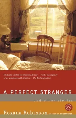 Un parfait étranger : Et autres histoires - A Perfect Stranger: And Other Stories