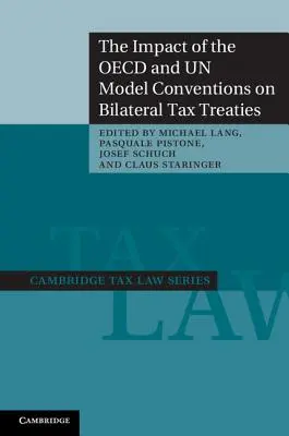 L'impact des modèles de convention de l'OCDE et de l'ONU sur les conventions fiscales bilatérales - The Impact of the OECD and Un Model Conventions on Bilateral Tax Treaties