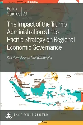 L'impact de la stratégie indo-pacifique de l'administration Trump sur la gouvernance économique régionale - The Impact of the Trump Administration's Indo- Pacific Strategy on Regional Economic Governance