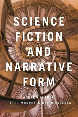 Science-fiction et forme narrative - Science Fiction and Narrative Form