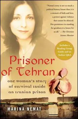 Prisonnier de Téhéran : L'histoire de la survie d'une femme dans une prison iranienne - Prisoner of Tehran: One Woman's Story of Survival Inside an Iranian Prison