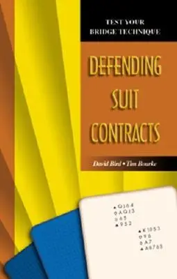 Testez votre technique de bridge : Défendre les contrats de couleur - Test Your Bridge Technique: Defending Suit Contracts