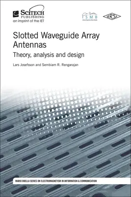 Antennes réseau à guides d'ondes fendus : Théorie, analyse et conception - Slotted Waveguide Array Antennas: Theory, Analysis and Design
