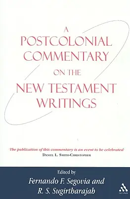 Un commentaire postcolonial sur les écrits du Nouveau Testament - A Postcolonial Commentary on the New Testament Writings