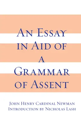 Essai en faveur d'une grammaire de l'assentiment - An Essay in Aid of a Grammar of Assent