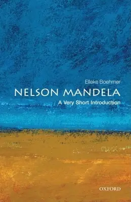 Nelson Mandela : Une très courte introduction - Nelson Mandela: A Very Short Introduction