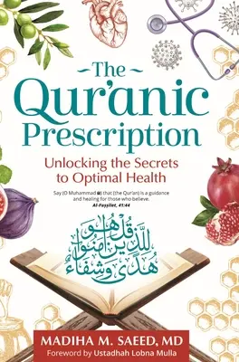 L'ordonnance coranique : Dévoiler les secrets d'une santé optimale - The Qur'anic Prescription: Unlocking the Secrets to Optimal Health