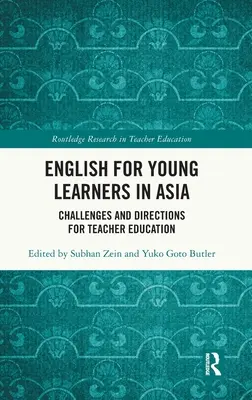 L'anglais pour les jeunes apprenants en Asie : Défis et orientations pour la formation des enseignants - English for Young Learners in Asia: Challenges and Directions for Teacher Education