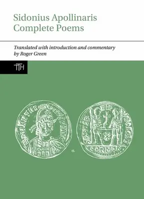 Les poèmes complets de Sidonius Apollinaris - Sidonius Apollinaris Complete Poems