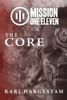 Mission One Eleven : Le noyau - Mission One Eleven: The Core