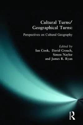 Tournants culturels/tournants géographiques : Perspectives sur la géographie culturelle - Cultural Turns/Geographical Turns: Perspectives on Cultural Geography