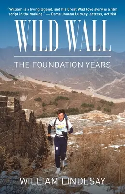 Wild Wall - Les années de la Fondation - Wild Wall-The Foundation Years