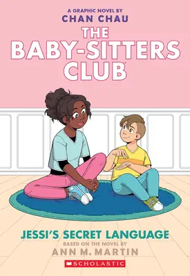 Le langage secret de Jessi (The Baby-Sitters Club Graphic Novel #12) : Un Livre Graphique (Edition Adaptée) - Jessi's Secret Language (the Baby-Sitters Club Graphic Novel #12): A Graphix Book (Adapted Edition)