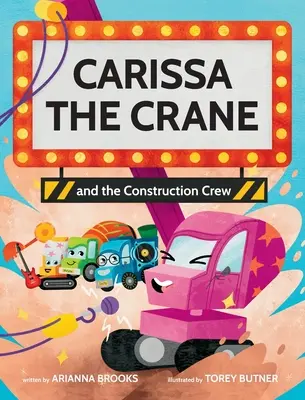 Carissa, la grue et l'équipe de construction - Carissa The Crane and the Construction Crew