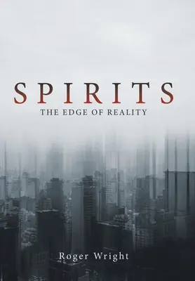 Les esprits : La limite de la réalité - Spirits: The Edge of Reality