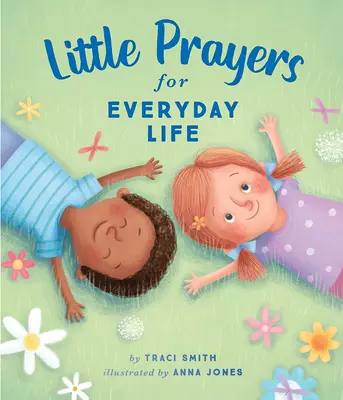 Petites prières pour la vie quotidienne - Little Prayers for Everyday Life