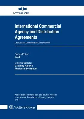 Les accords commerciaux internationaux d'agence et de distribution : Jurisprudence et clauses contractuelles - International Commercial Agency and Distribution Agreements: Case Law and Contract Clauses