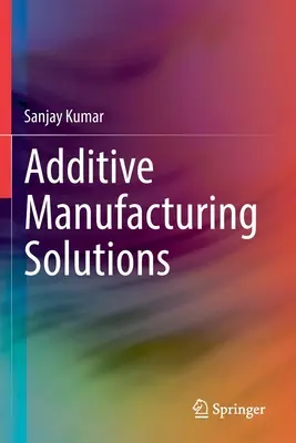 Solutions de fabrication additive - Additive Manufacturing Solutions