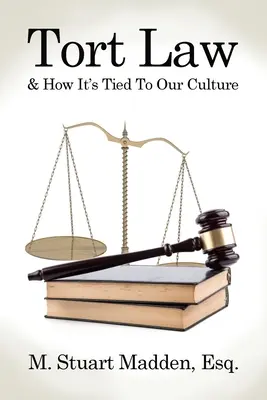 Le droit de la responsabilité civile et son lien avec notre culture - Tort Law and How It's Tied To Our Culture