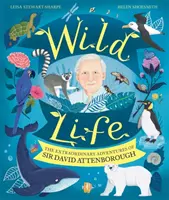 Wild Life - Les aventures extraordinaires de Sir David Attenborough - Wild Life - The Extraordinary Adventures of Sir David Attenborough